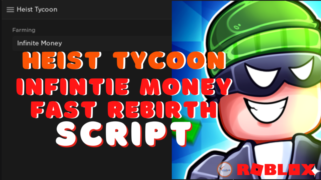 Heist Tycoon Script