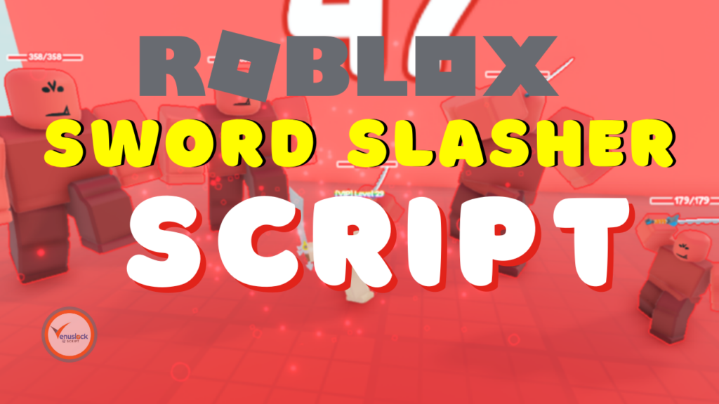 Sword Slasher Script