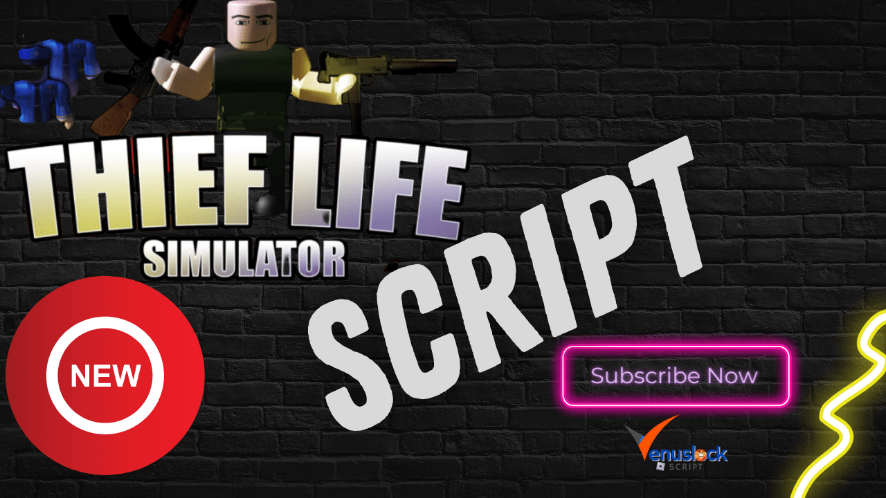 Thief Life Simulator Script